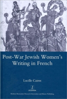 Post-war Jewish Women's Writing in French : Juives Francaises Ou Francaises Juives?, Hardback Book Post-war Jewish Women's Writing in French : Juives Francaises Ou Francaises Juives?, Hardback Book