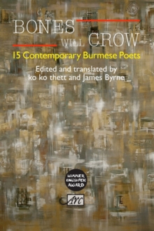 Bones Will Crow : An Anthology of Burmese Poetry, Paperback Book Bones Will Crow : An Anthology of Burmese Poetry, Paperback Book