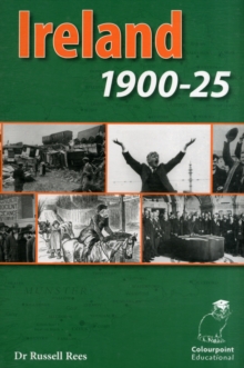 Ireland, 1900-25 : CCEA A2 Level History, Paperback Book Ireland, 1900-25 : CCEA A2 Level History, Paperback Book