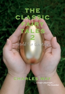 The Classic Fairytales 2 : Retold for the Stage