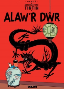 Cyfres Anturiaethau Tintin: Alaw'r Dwr