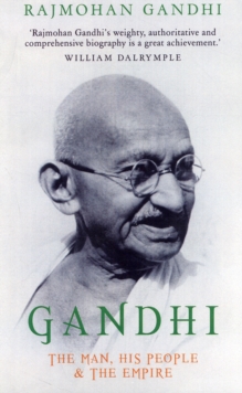 Gandhi : The Man, His People and the Empire, Paperback Book Gandhi : The Man, His People and the Empire, Paperback Book