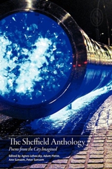 Sheffield Anthology : Poems from the City Imagined