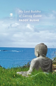 My Lord Buddha of Carraig Eanna, Paperback / softback Book My Lord Buddha of Carraig Eanna, Paperback / softback Book