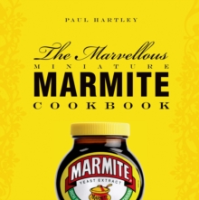 The Marvellous Miniature Marmite Cookbook, Hardback Book The Marvellous Miniature Marmite Cookbook, Hardback Book