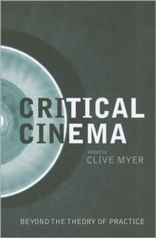 Critical Cinema, Paperback / softback Book Critical Cinema, Paperback / softback Book