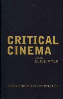 Critical Cinema, Hardback Book Critical Cinema, Hardback Book