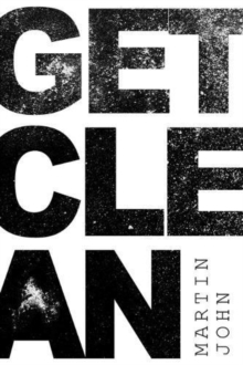 Get Clean : with Martin John, Paperback / softback Book Get Clean : with Martin John, Paperback / softback Book