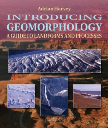Introducing Geomorphology : A Guide to Landforms and Processes, Paperback Book Introducing Geomorphology : A Guide to Landforms and Processes, Paperback Book