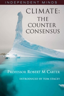 Climate: The Counter-consensus - a Scientist Speaks, Paperback Book Climate: The Counter-consensus - a Scientist Speaks, Paperback Book
