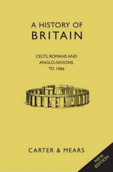 A History of Britain : Picts, Celts, Romans & Anglo-Saxons Bk. 1, Hardback Book A History of Britain : Picts, Celts, Romans & Anglo-Saxons Bk. 1, Hardback Book