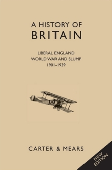 A History of Britain : Liberal England, World War and Slump 1901 - 1939 Bk. 7, Hardback Book A History of Britain : Liberal England, World War and Slump 1901 - 1939 Bk. 7, Hardback Book