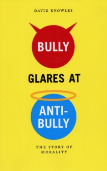 Bully Glares At Anti-Bully : Moral philosophy