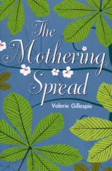 The Mothering Spread : A young girl's rural life