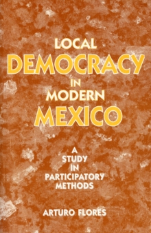 Local Democracy in Modern Mexico