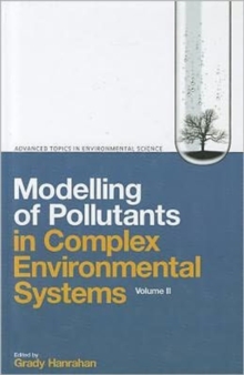 Modelling of Pollutants in Complex Environmental Systems : v. 2, Hardback Book Modelling of Pollutants in Complex Environmental Systems : v. 2, Hardback Book