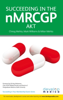 Succeeding in the nMRCGP AKT (Applied Knowledge Test) : 500 SBAs, EMQs and Picture MCQs, with a full mock test (Developmedica)