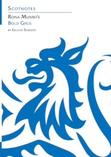 Rona Munro's Bold Girls : (Scotnotes Study Guides)