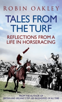 Tales from the Turf : Reflections from a Life in Horseracing, Paperback Book Tales from the Turf : Reflections from a Life in Horseracing, Paperback Book