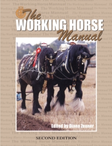 The Working Horse Manual, Paperback / softback Book The Working Horse Manual, Paperback / softback Book