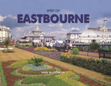 Spirit of Eastbourne, Hardback Book Spirit of Eastbourne, Hardback Book