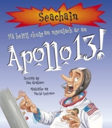 Na Heitil Chuig an Ngealach Ar an Apollo 13!, Paperback Book Na Heitil Chuig an Ngealach Ar an Apollo 13!, Paperback Book