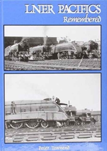 LNER Pacifics Remembered, Hardback Book LNER Pacifics Remembered, Hardback Book