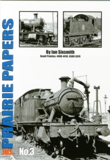 The Prairie Papers : 4400, 4500, 5500s No 3, Paperback Book The Prairie Papers : 4400, 4500, 5500s No 3, Paperback Book