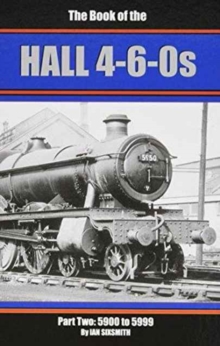The Books of the Halls 4-6-0s : 5900-5999 Part 2, Hardback Book The Books of the Halls 4-6-0s : 5900-5999 Part 2, Hardback Book