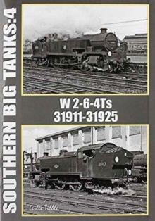 Southern Big Tanks : W 2-6-4Ts : 31911-31925 Vol 4