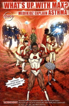 What's Up with Max? Medikidz Explain Asthma, Paperback / softback Book What's Up with Max? Medikidz Explain Asthma, Paperback / softback Book