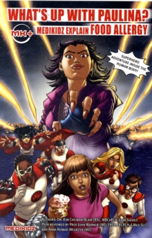 What's Up with Paulina? Medikidz Explain Food Allergy, Paperback / softback Book What's Up with Paulina? Medikidz Explain Food Allergy, Paperback / softback Book