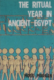 Wheel of the Year in Ancient Egypt, Paperback / softback Book Wheel of the Year in Ancient Egypt, Paperback / softback Book