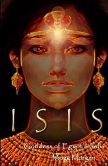 Isis : Goddess of Egypt & India