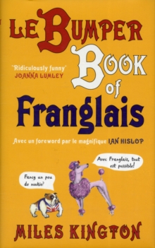 Le Bumper Book of Franglais, Hardback Book Le Bumper Book of Franglais, Hardback Book