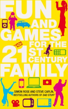 Fun and Games for the 21st Century Family, Hardback Book Fun and Games for the 21st Century Family, Hardback Book