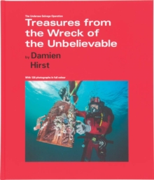 The Undersea Salvage Operation : Treasures from the Wreck of the Unbelievable, Hardback Book The Undersea Salvage Operation : Treasures from the Wreck of the Unbelievable, Hardback Book