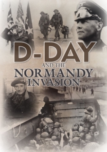 D-day and the Normandy Invasion, Paperback / softback Book D-day and the Normandy Invasion, Paperback / softback Book