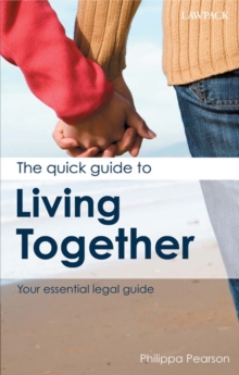 The Quick Guide to Living Together : Your essential legal guide