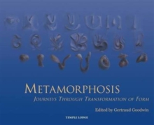 Metamorphosis : Journeys Through Transformation of Form