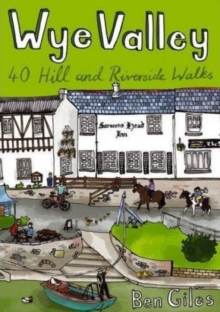 Wye Valley : 40 Hill and Riverside Walks, Paperback Book Wye Valley : 40 Hill and Riverside Walks, Paperback Book