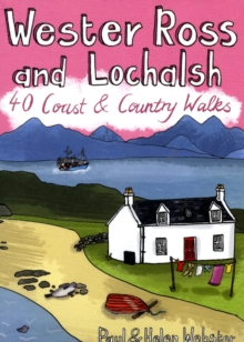 Wester Ross and Lochalsh : 40 Coast and Country Walks, Paperback / softback Book Wester Ross and Lochalsh : 40 Coast and Country Walks, Paperback / softback Book