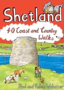 Shetland : 40 Coast and Country Walks, Paperback / softback Book Shetland : 40 Coast and Country Walks, Paperback / softback Book