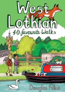 West Lothian : 40 Favourite Walks