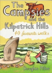 The Campsies and the Kilpatrick Hills : 40 favourite walks