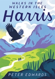 Harris : Walking the Western Isles