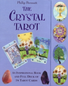 The Crystal Tarot : An Inspirational Book And Full Deck Of 78 Tarot Cards