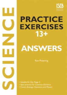 Science Practice Exercises 13+ Answer Book : Practice Exercises for Common Entrance Preparation, Paperback Book Science Practice Exercises 13+ Answer Book : Practice Exercises for Common Entrance Preparation, Paperback Book