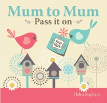 Mum to Mum, Pass it on, Hardback Book Mum to Mum, Pass it on, Hardback Book