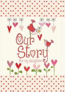 Our Story, for My Daughter, Hardback Book Our Story, for My Daughter, Hardback Book